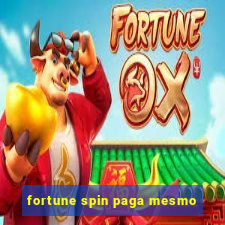 fortune spin paga mesmo